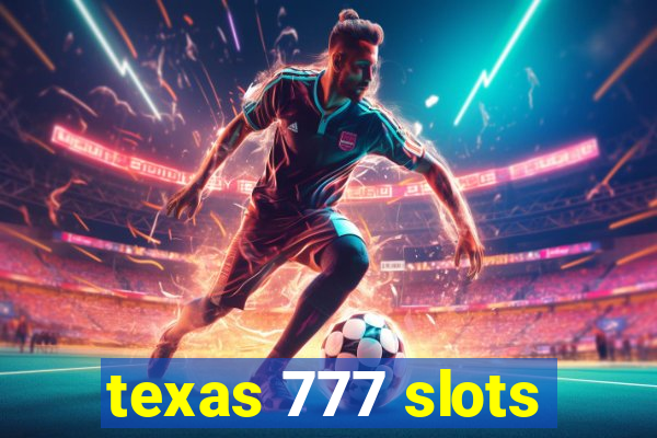 texas 777 slots